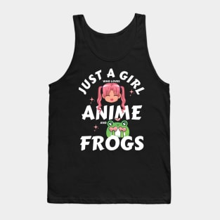 Just a girl who loves anime and frogs Tank Top